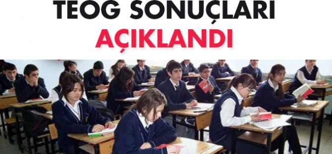 TEOG sonuçları açıklandı