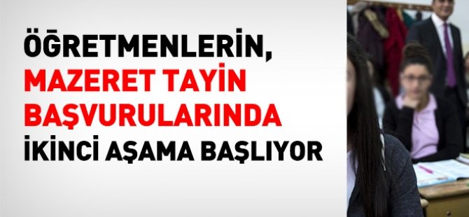 Öğretmenlerin mazeret tayin başvurularında 2. aşama