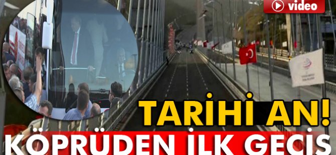 Liderler 3. Köprü’den Böyle Karşıya Geçti