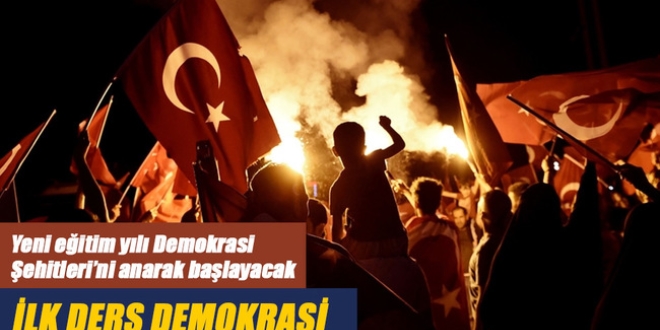 Okulun ilk günü "Demokrasi Şehitleri" anılacak