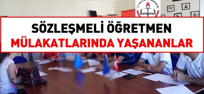 Sözleşmeli öğretmen mülakatlarında neler yaşanıyor?