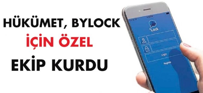 'ByLock için hükümet özel tim kurdu'
