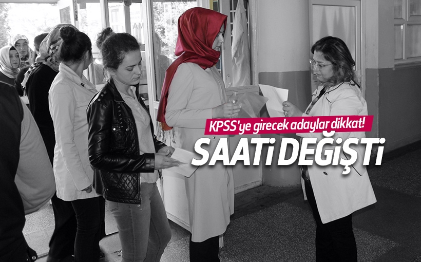 KPSS başlama saati değişti mi?