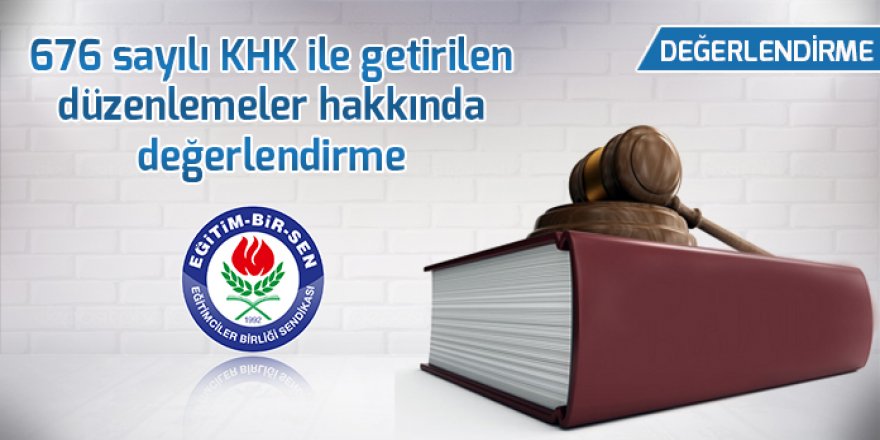 Eğitim-Bir-Sen'den KHK Değerlendirmesi