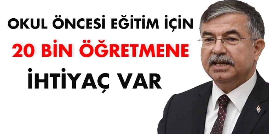 Okul öncesi eğitim için 20 bin öğretmen ihtiyacı