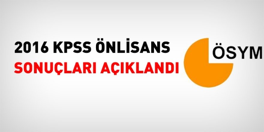 2016 KPSS önlisans sonuçları açıklandı