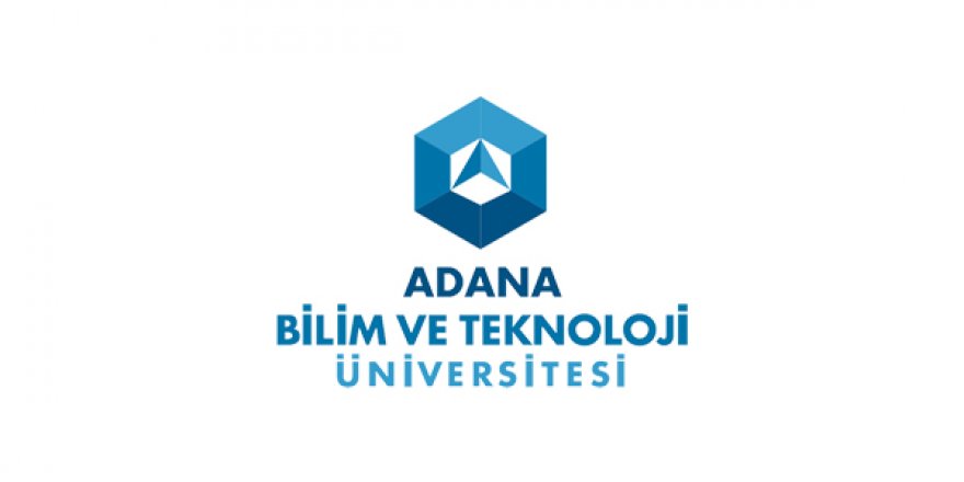 Adana Bilim ve Teknoloji Üniversitesi Öğretim Elemanı Alım İlanı