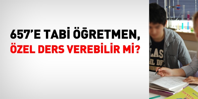 Öğretmenler özel ders verebilir mi?