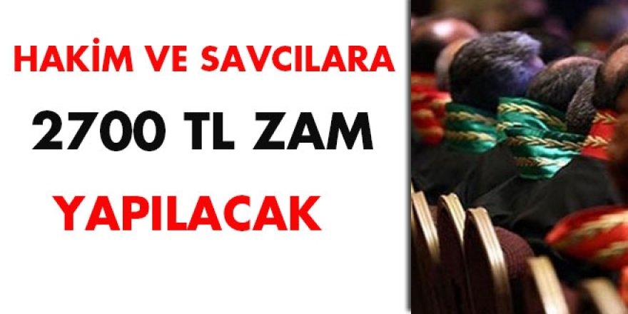 Yargı mensuplarına KHK ile 2700 TL zam geliyor