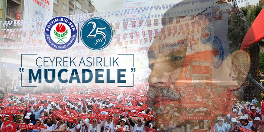 Eğitim Bir Sen 25 Yaşında