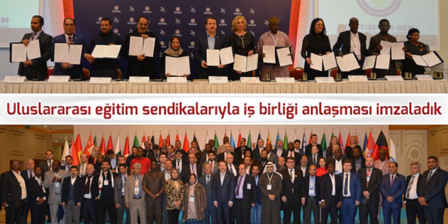 Eğitim-Bir-Sen, 41 Ülkenin Sendikalarıyla İş Birliği Anlaşması İmzaladı