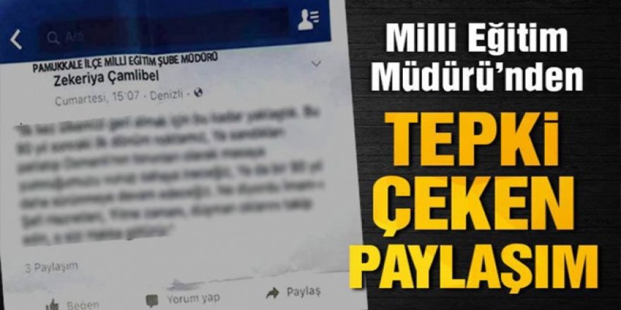 Milli Eğitim Şube Müdürü’nden tepki çeken paylaşım