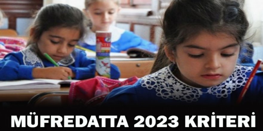 MEB Müfredatta 2023 kriteri