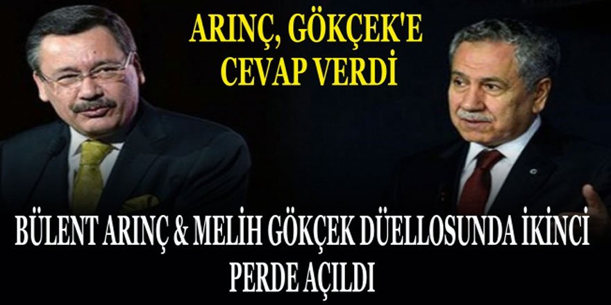 Bülent Arınç’tan Melih Gökçek’e cevap