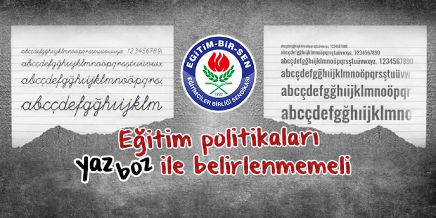 EBS: Eğitim politikaları yazboz ile belirlenmemeli