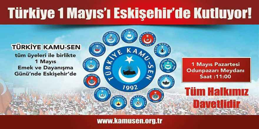Türkiye Kamu-Sen'den 1 Mayıs Daveti: Eskişehir-Odunpazarı