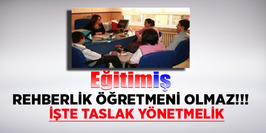 İşte MEB Rehber Öğretmenler Taslak Yönetmeliği