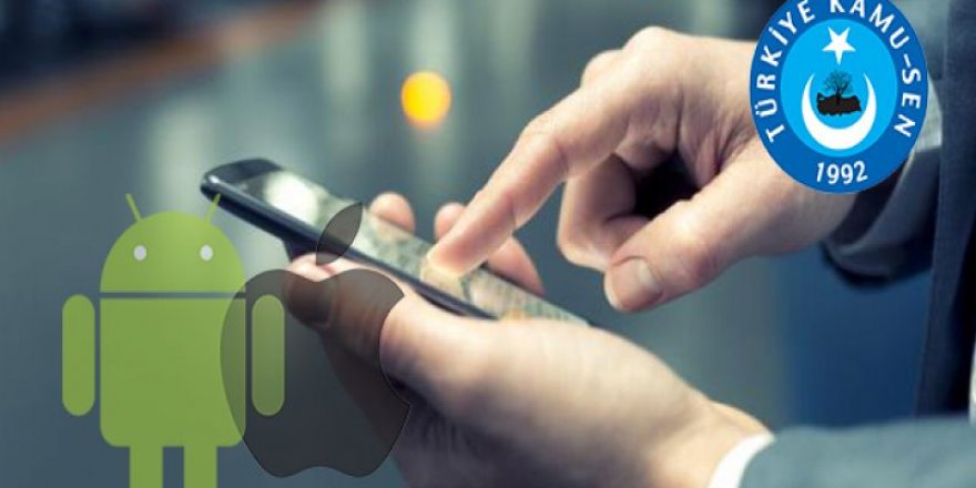 Türkiye Kamu-Sen IOS ve Android Uygulamaları