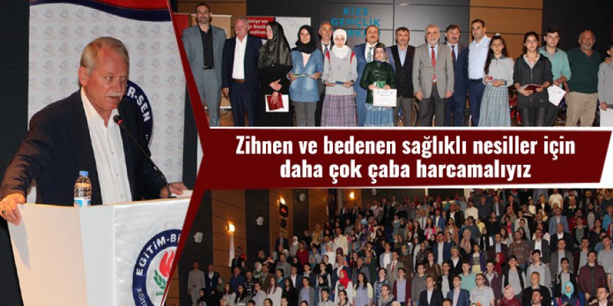 Zihnen ve bedenen sağlıklı nesiller için daha çok çaba harcamalıyız