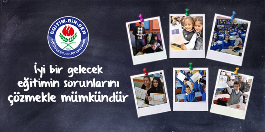 Eğitim-Bir-Sen'den 2016-2017 Yıl Sonu Değerlendirmesi