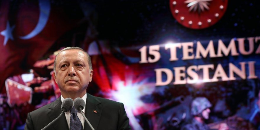 “15 Temmuz’u unutmayacağız, unutturmayacağız”