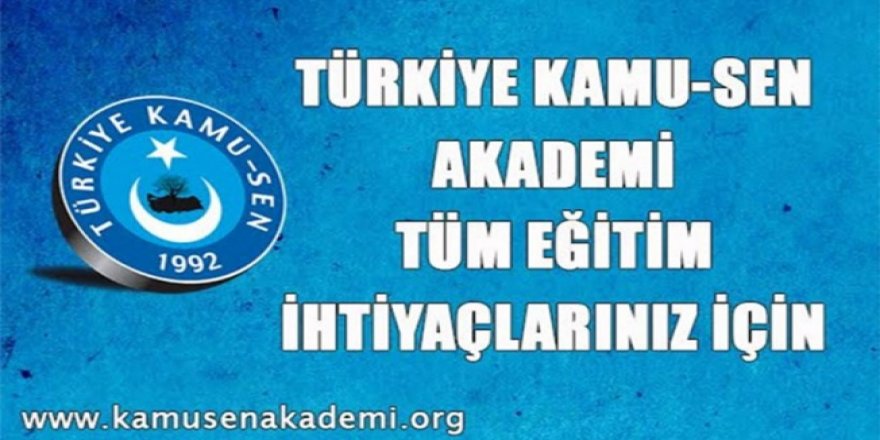 Kamu-Sen Akademi Hayata Geçti