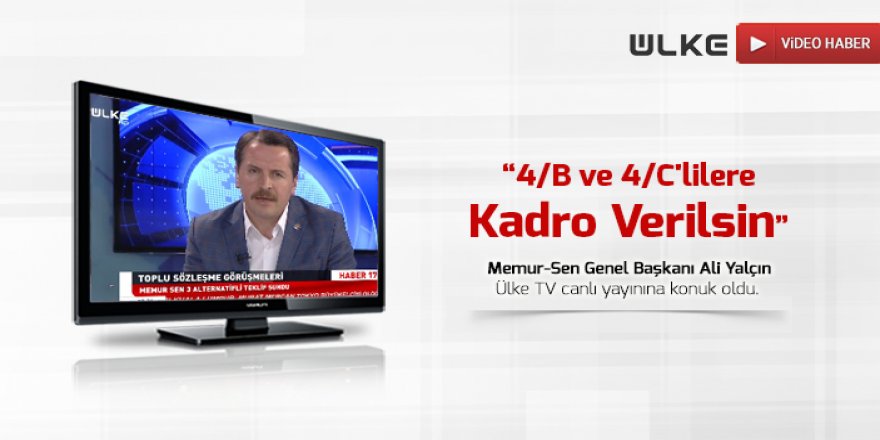 Ali Yalçın: 4/B ve 4/C'lilere kadro verilsin