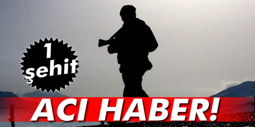 Hatay’daki çatışmada yaralanan asker şehit oldu