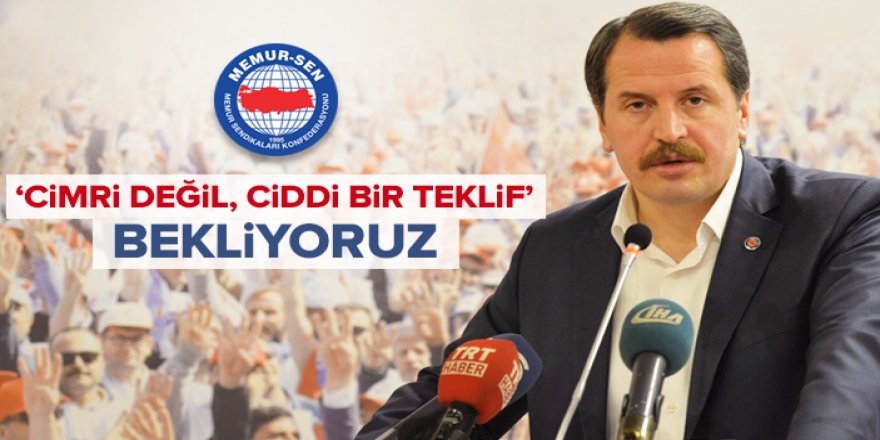 Yalçın: Adalet ve Hakkaniyet Temelli Bir Teklif Bekliyoruz