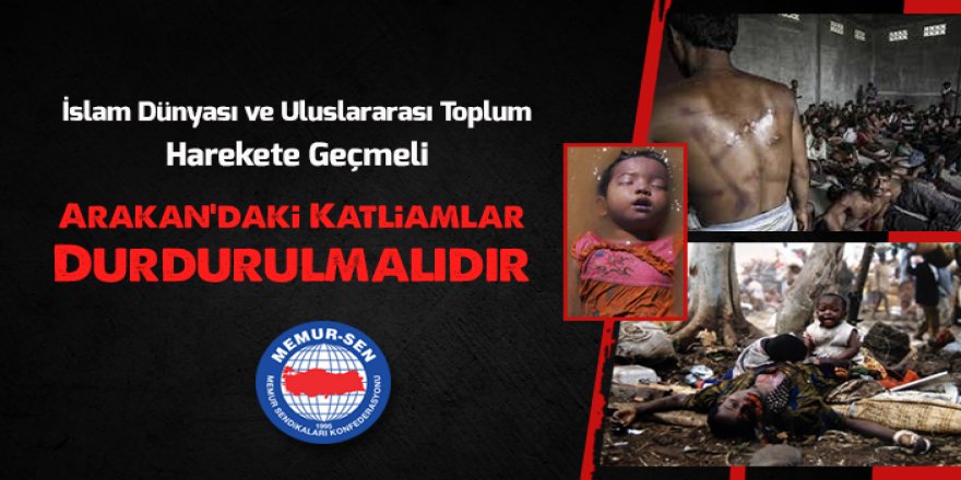 Memur-Sen'den Arakan Çağrısı: Harekete Geçin, Katliamı Durdurun!