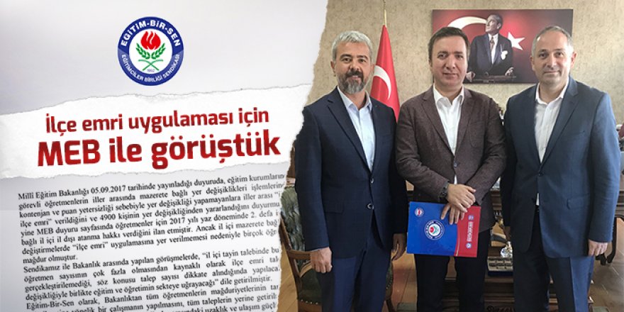 Eğitim-Bir-Sen İlçe emri uygulaması için MEB ile görüştü