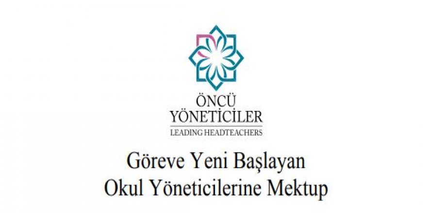 Göreve Yeni Başlayan Okul Yöneticilerine Mektup