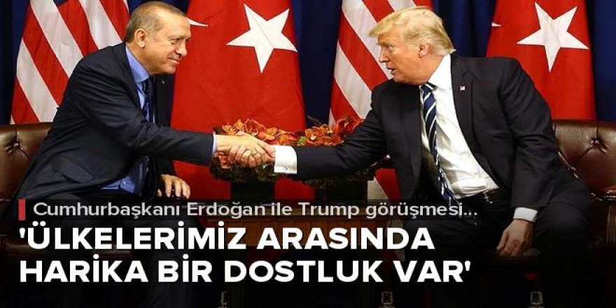 Erdoğan-Trump görüşmesi sona erdi