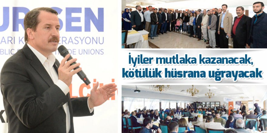 Ali Yalçın, İyiler mutlaka kazanacak, kötülük hüsrana uğrayacak