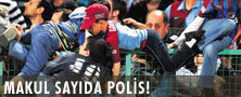 Makul sayıda polis!