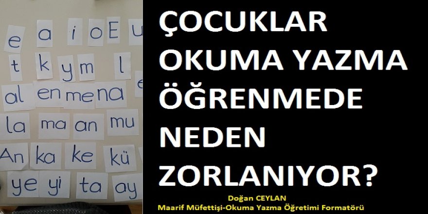 Çocuklar okuma yazma öğrenmede neden zorlanıyor?