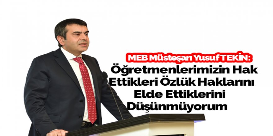 Tekin: Öğretmenlerimiz Hak Ettikleri Özlük Hakkına Sahip Değil!