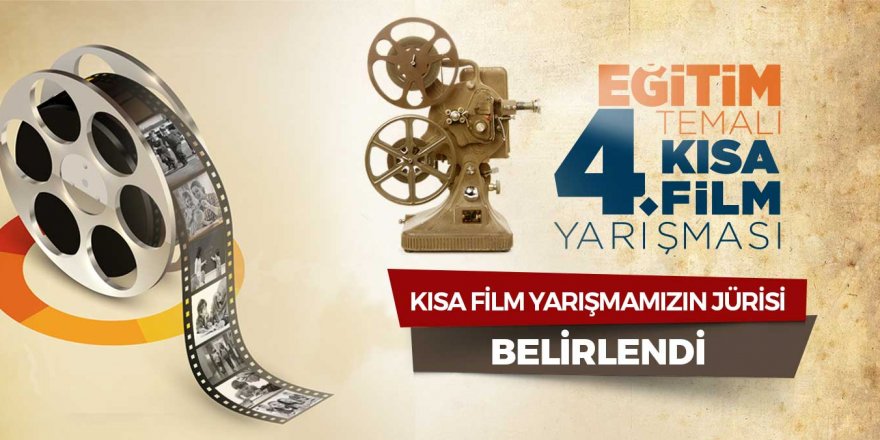 “Eğitim” temalı kısa film yarışmasının jürisi belirlendi