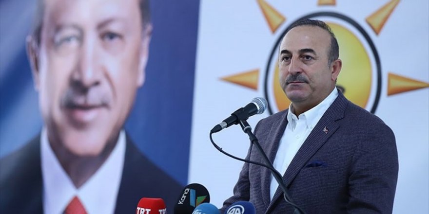 Bakan Çavuşoğlu: CHP ve Bazı Partiler FETÖ'nün Güdümündedir