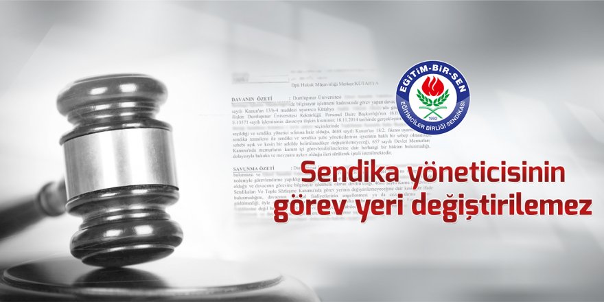 Mahkeme: Sendika yöneticisinin görev yeri değiştirilemez