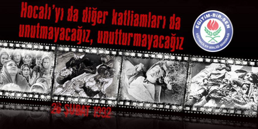 #HocalıKatliamı da diğer katliamları da unutmayacağız, unutturmayacağız