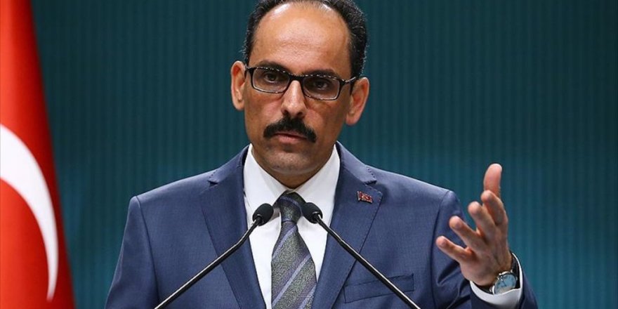 Kalın: FETÖ dünyanın hiçbir yerinde rahat nefes alamayacak