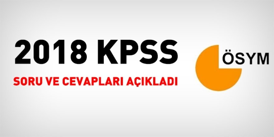 2018 KPSS GY GK ve EB soru ve cevapları açıklandı