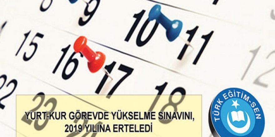​Yurt-Kur Görevde Yükselme Sınavını, 2019 Yılına Erteledi