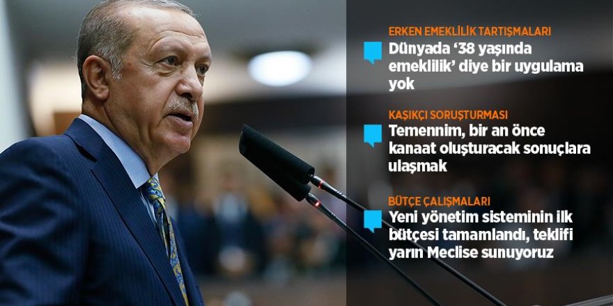 Erdoğan: Erken emekliliği kabul etmiyoruz