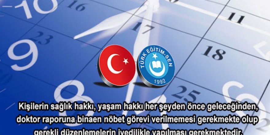 Öğretmenlere Nöbet Görevi Verilmesinde Doktor Raporlarının Dikkate Alınması Gerekmektedir