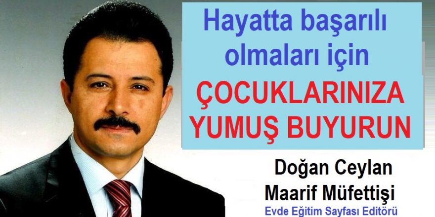 Çocuklarınıza “Yumuş” Buyurun