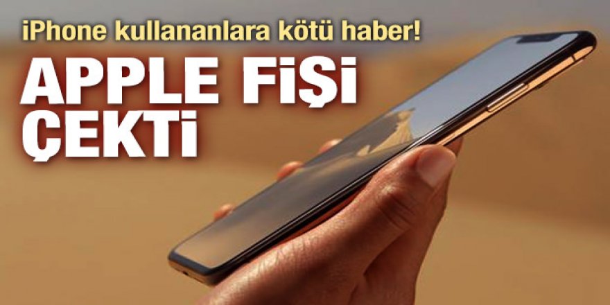 iPhone sahiplerine kötü haber: Apple bu modellerin fişini çekiyor
