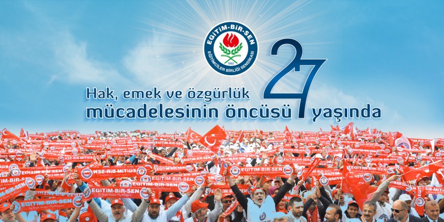 Eğitim-Bir-Sen 27 Yaşında!