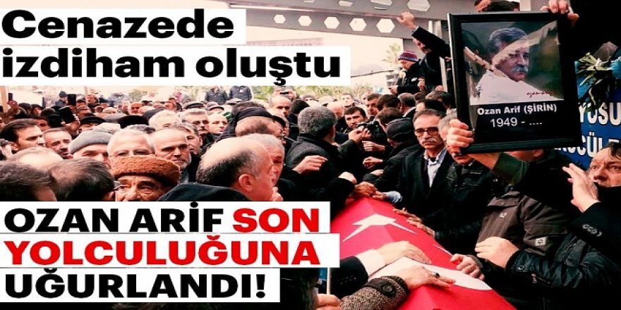 Ozan Arif'e son veda!